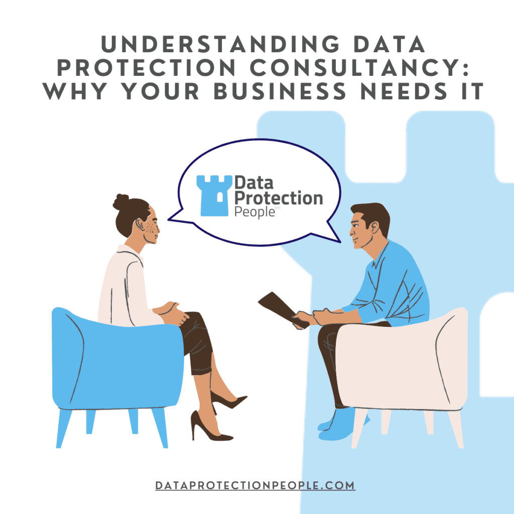 Understanding Data Protection Consultancy Why Your Business Needs It