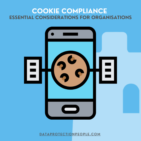 Cookie Compliance Essential Considerations for Organisations