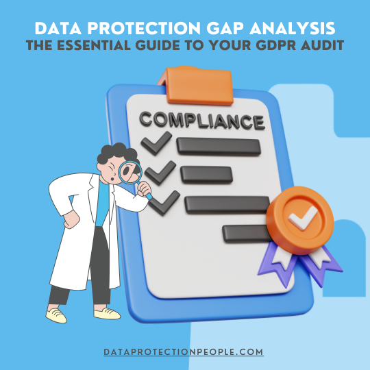 Data Protection Gap Analysis The Essential Guide to Your GDPR Audit