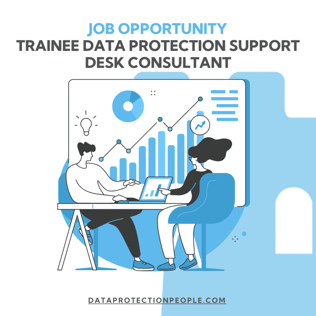 Trainee Data Protection Support desk Consultant