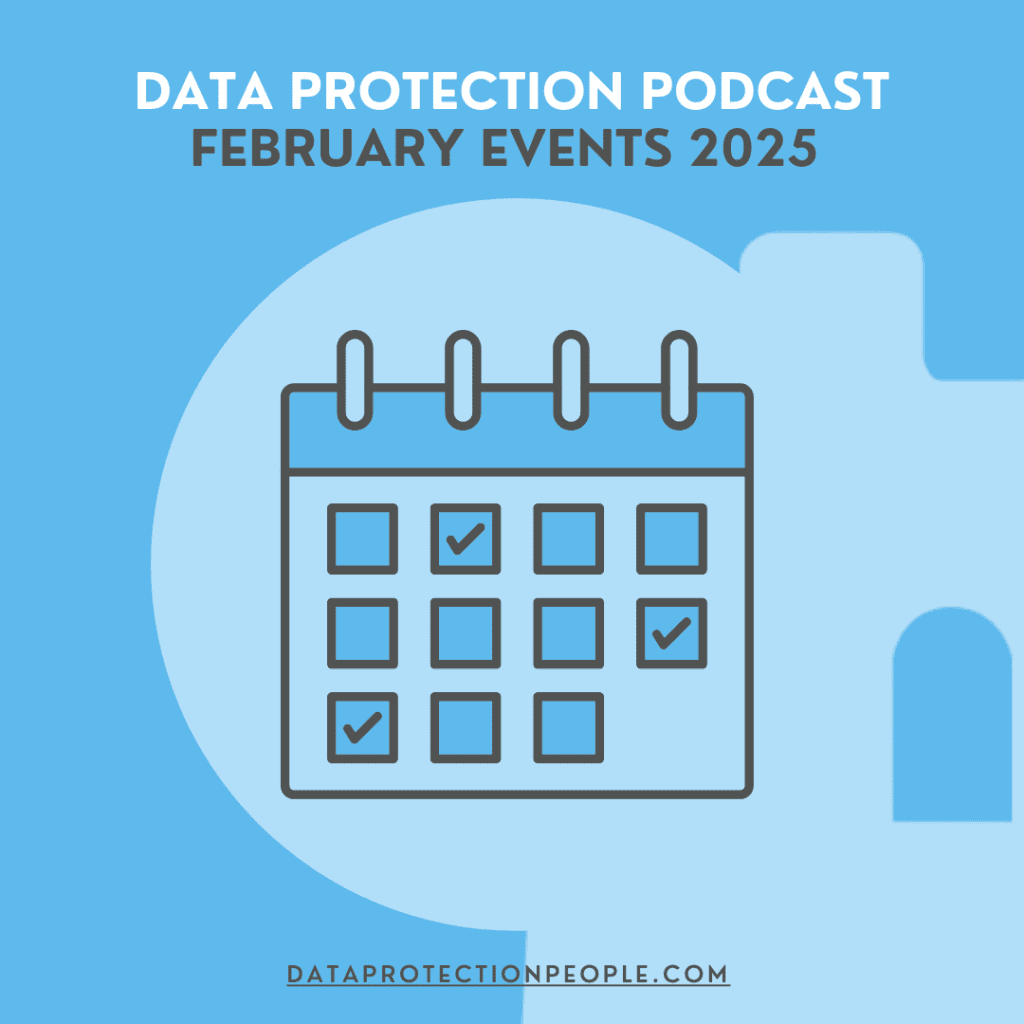 Data Protection Podcast February 2025