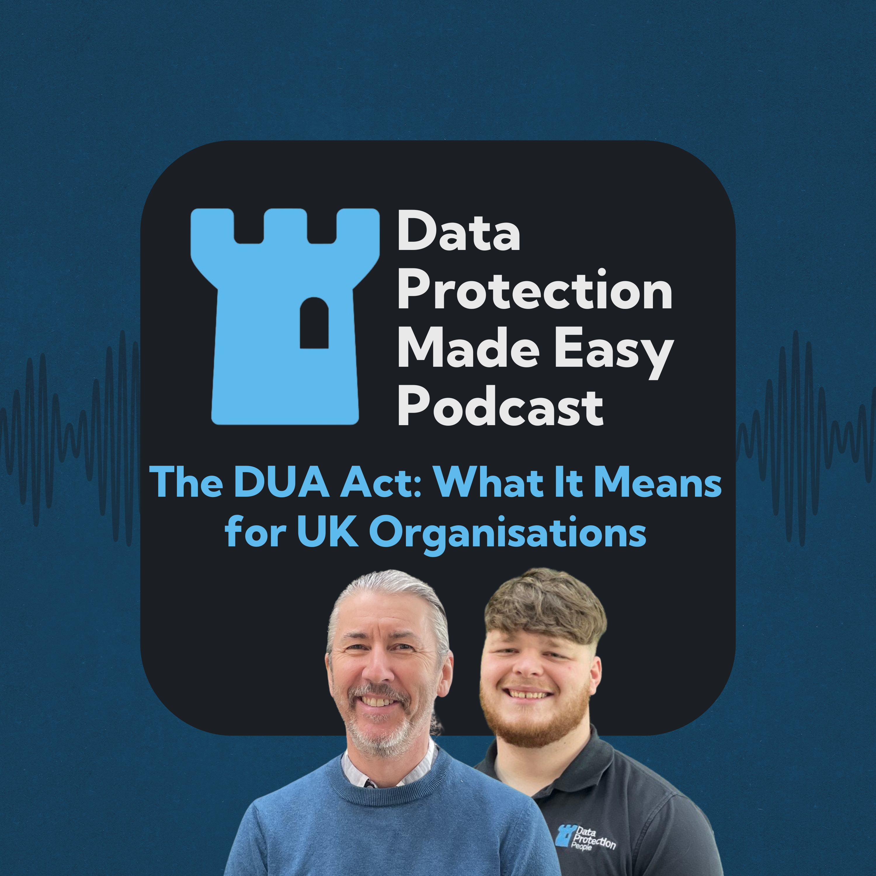 The DUA Act What It Means for UK Organisations