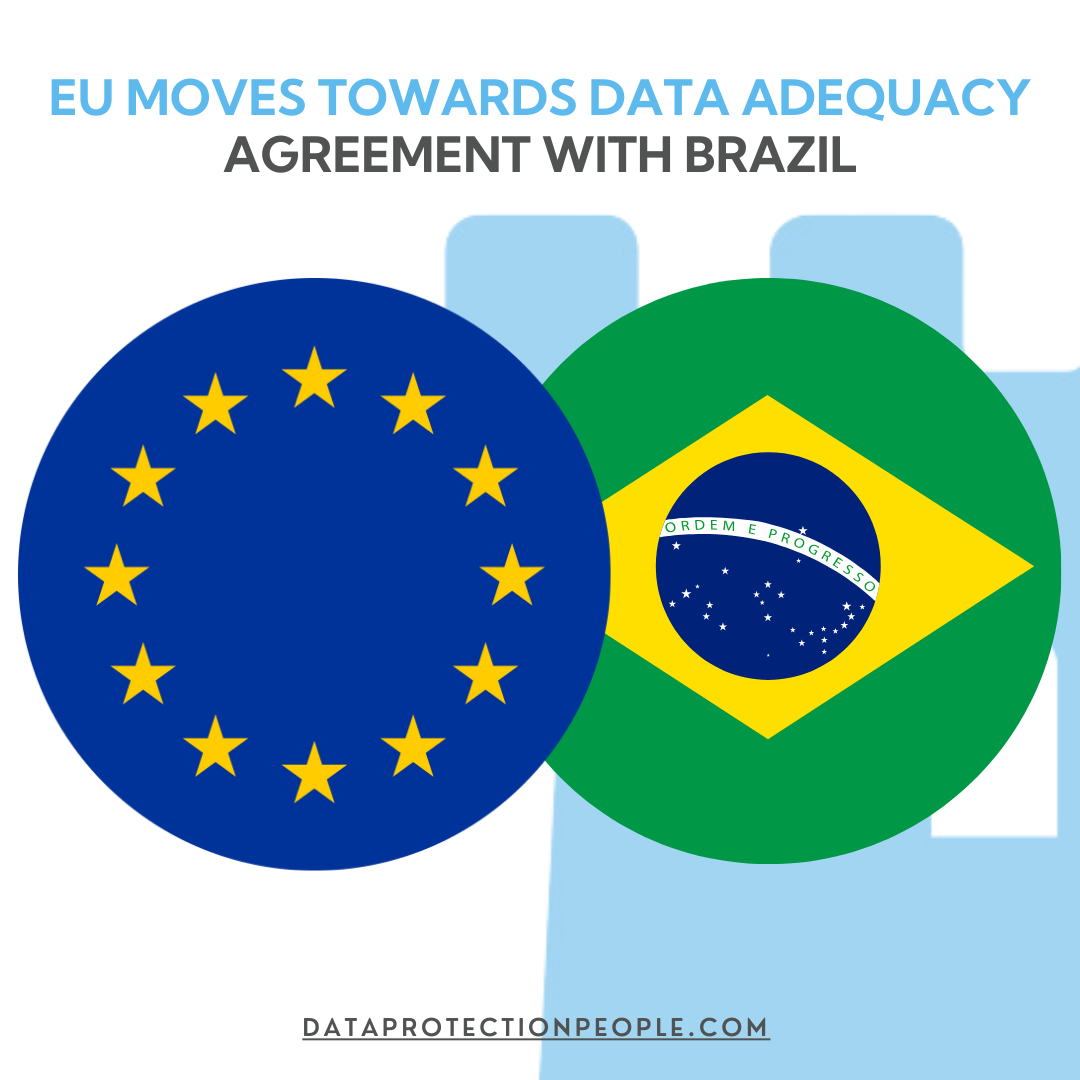 EU Moves Towards Data Adequacy Agreement with Brazil