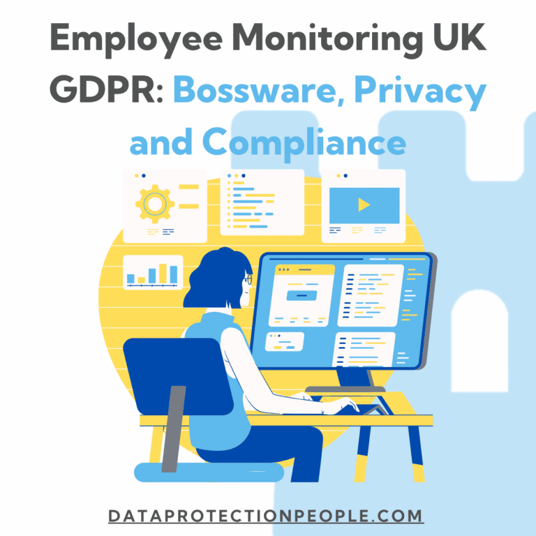 Employee Monitoring UK GDPR Bossware, Privacy and Compliance