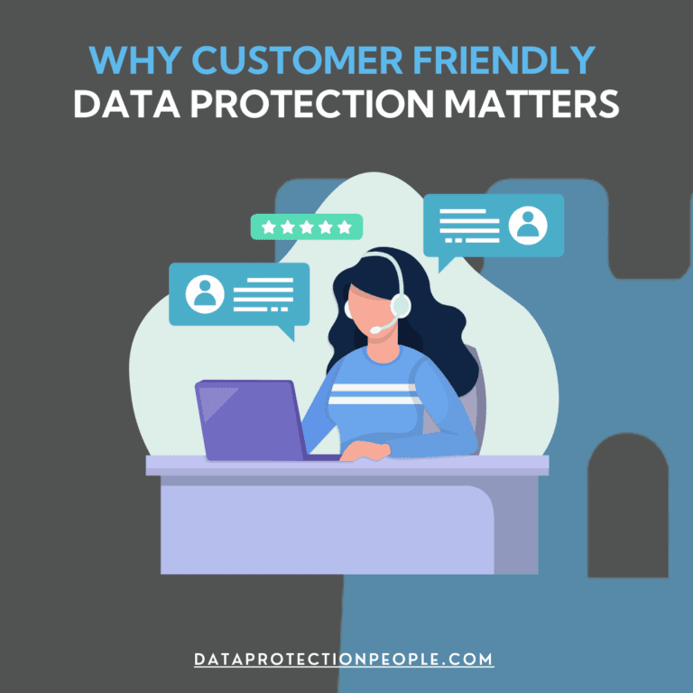 Why Customer Friendly Data Protection Matters