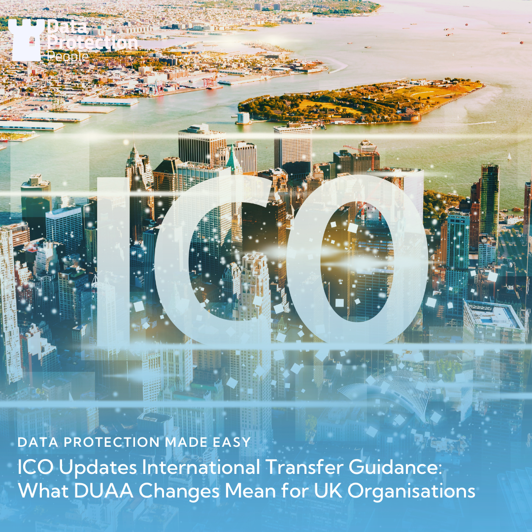 ICO Updates International Transfer Guidance What DUAA Changes Mean for UK Organisations