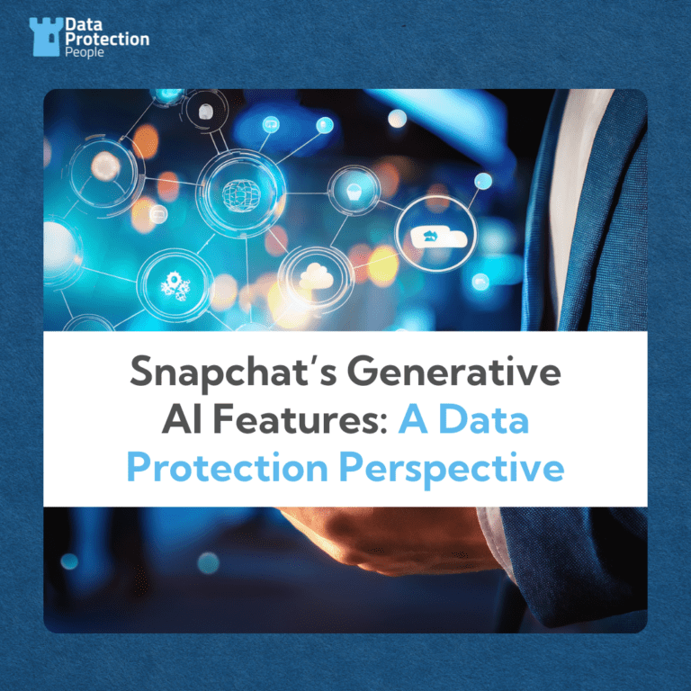 Snapchat’s Generative AI Features A Data Protection Perspective