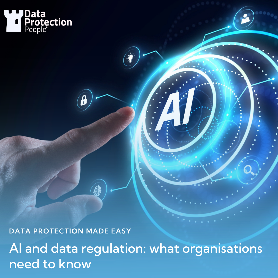AI and data regulation what organisations need to know
