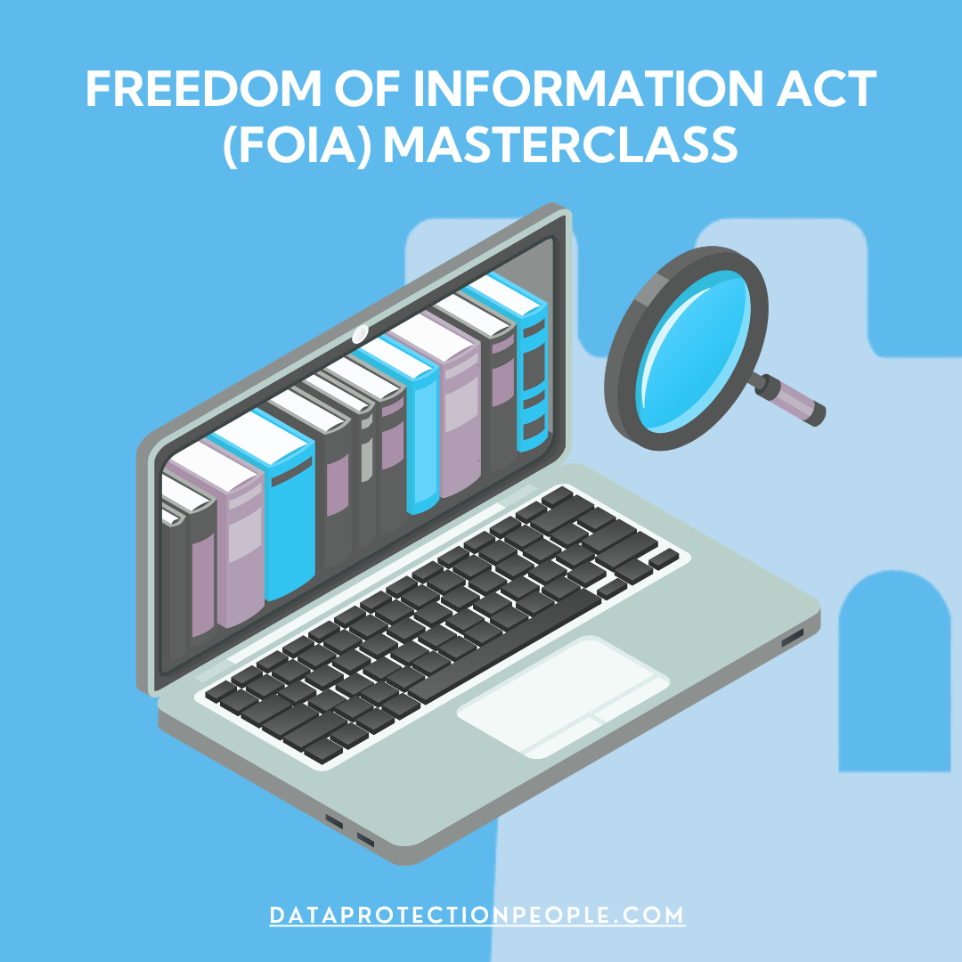 Freedom of Information Act (FoIA) Masterclass