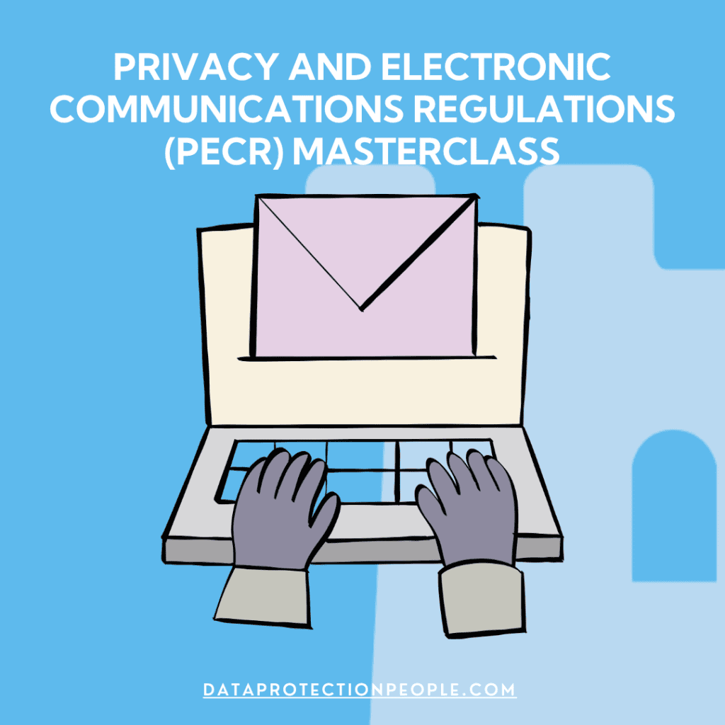 Privacy and Electronic Communications Regulations (PECR) Masterclass