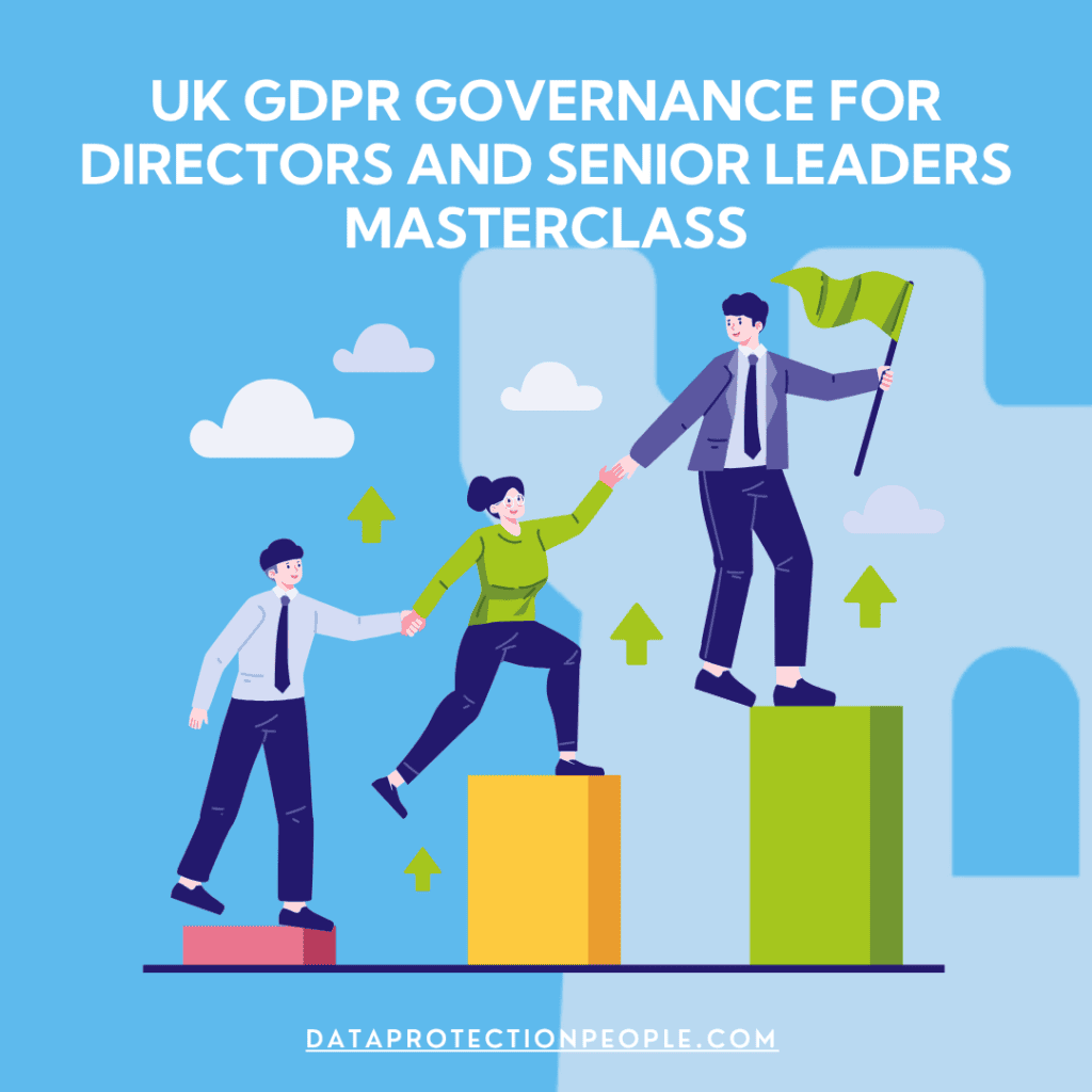 UK GDPR Governance for Directors and Senior Leaders Masterclass