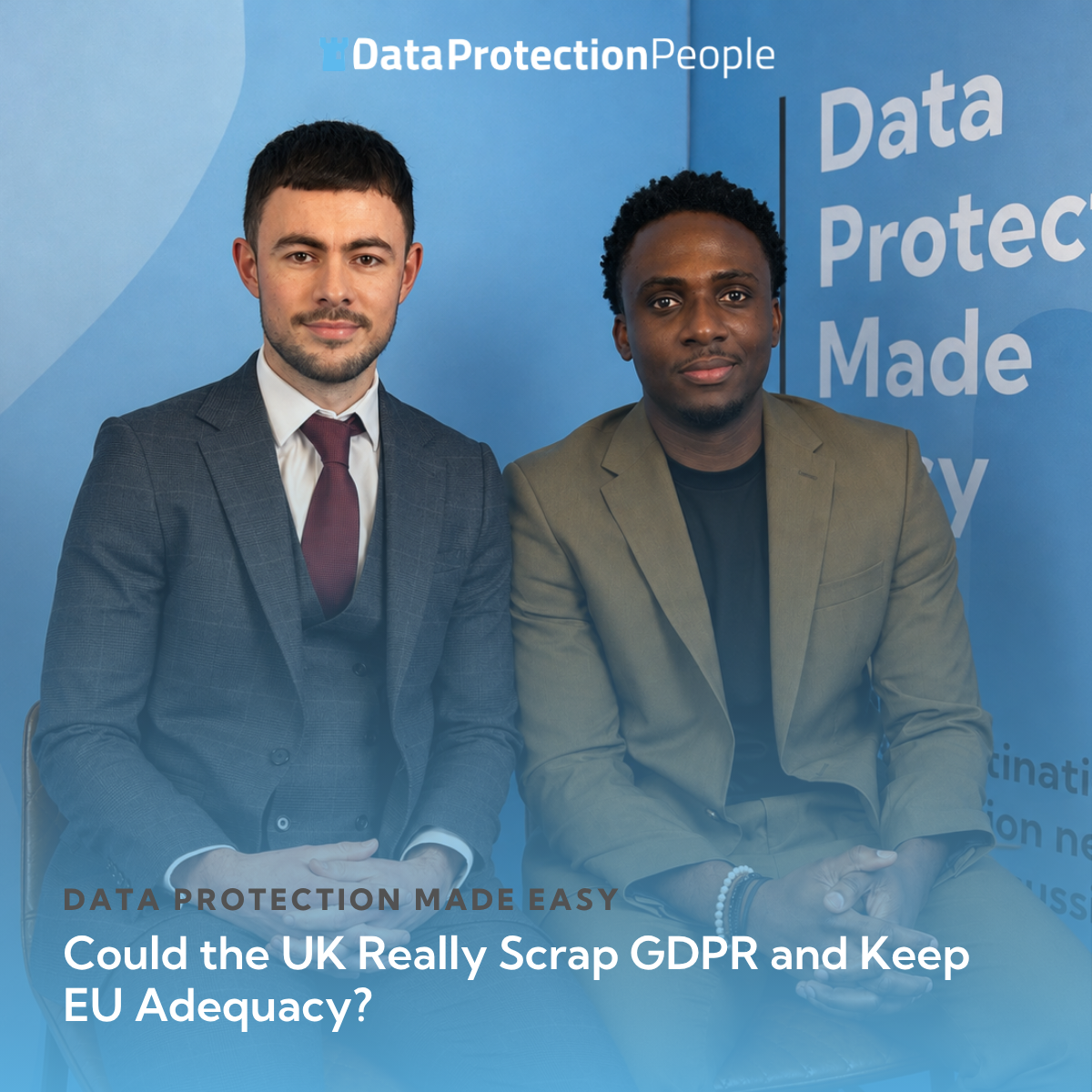Could the UK Really Scrap GDPR and Keep EU Adequacy