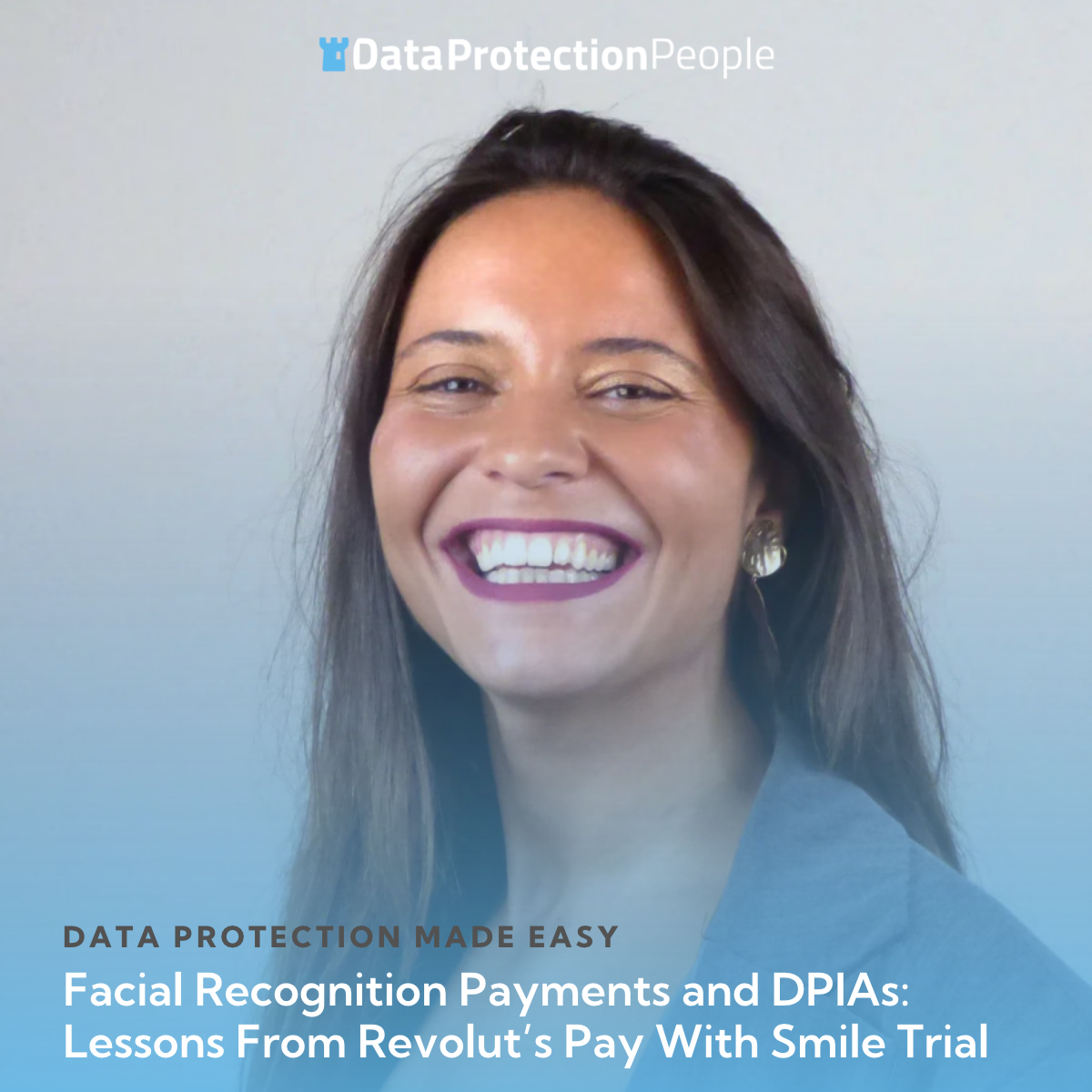 Facial Recognition Payments and DPIAs_ Lessons From Revolut’s Pay With Smile Trial